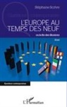Stéphane Scrive - L'Europe au temps des neuf ou la fin des illusions