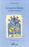 Giovanni Dotoli - Portes bleues Voyage au Maroc