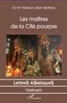 Jacky Moreau, Vo Thi Tran, Vo Thi Trang - Les maîtres de la Cité pourpre