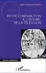 Jean-Jacques Ledos - Petite contribution à l'histoire de la télévision