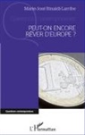 Marie-José Rinaldi-Larribe - Peut-on encore rêver d'Europe ?