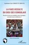 Apollinaire-Sam Simantoto Mafuta - La face occulte du dieu des congolais