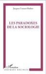 Jacques Coenen-Huther - Paradoxes de la sociologie