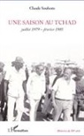 Claude Soubeste - Une saison au Tchad