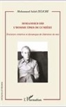 Mohammed-Salah Zeliche - Mohammed Dib. L'homme épris de lumière