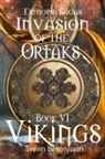 Sveinn Benónýsson - Invasion of the Ortaks Book 6 Vikings