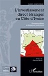 Guéby Joseph Dago - L'investissement direct étranger en Côte d'Ivoire