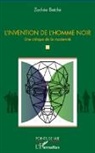 Zachée Betche - L'invention de l'homme noir