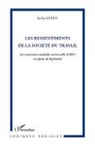 Sacha Leduc - Les ressentiments de la société du travail