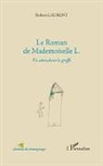 Laurent Robert - Roman de mademoiselle L en attendant la greffe