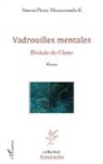 Simon-Pierre Moussounda-K - Vadrouilles mentales