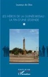 Lourenço DA SILVA - Les héros de la Guinée-Bissau : la fin d'une légende