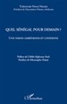 Théodore Ndok Ndiaye - Quel Sénégal pour demain ?