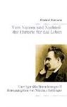 Friedrich Nietzsche, Nikolau Rehlinger, Nikolaus Rehlinger - Vom Nutzen und Nachteil der Historie für das Leben
