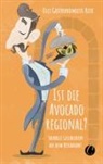 Olli Riek, Olli "Gastronomicus" Riek, Olli 'Gastronomicus' Riek - Ist die Avocado regional? Skurrile Geschichten aus dem Restaurant