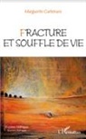 Marguerite Carbonare - Fracture et souffle de vie