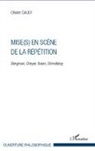 Olivier Cauly - Mise(s) en scène de la répétition