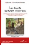Marcos Sarmiento Pérez - Les captifs qui furent interprètes