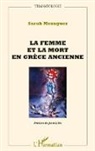 Jean Libis, Sara MEZAGUER, Sarah Mezaguer - La femme et la mort en Grèce ancienne