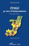 Gabriel Entcha-Ebia - Congo 50 ans d'indépendance
