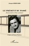 Jacques Bernard, Jacques. Bernard - Le présent du passé