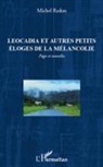 Michel Redon - Leocadia et autres petits éloges de la mélancolie