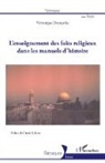 Véronique Deneuche - L'enseignement des faits religieux dans les manuels d'histoire
