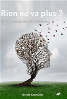 Gerald Kitzmüller - Rien ne va plus? Eine Spezies auf dem Scheideweg