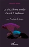 Véronique Dereux - La deuxième année d'éveil à la danse