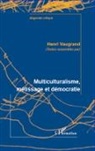 Henri Vaugrand - Multiculturalisme, métissage et démocratie