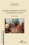 Claude Carpentier - La rencontre des cultures : un défi pour l'école
