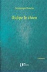 Dominique Rouche - OEdipe le chien