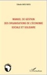 Célestin Nkou Nkou - Manuel de gestion des organisations de l'économie sociale et solidaire