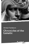 Michael Parkinson - Chronicles of the Lunatic