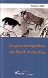 Boubacar Diallo - Origines et migrations des Peuhls et des Kissi