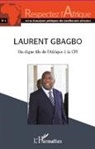 Collectif - Laurent Gbagbo un digne fils de l'Afrique à la CPI