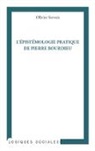 Olivier Servais - L'épistémologie pratique de Pierre Bourdieu