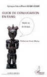 Cyriaque Simon-Pierre Akomo-Zoghe - Guide de conjugaison en fang