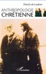 Patrick de Laubier - Anthropologie chrétienne
