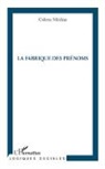 Colette Méchin - La fabrique des prénoms