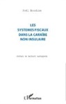 Joël Boudine - Les systèmes fiscaux dans la Caraïbe non insulaire