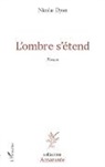 Nicolas Dyon - L'ombre s'étend