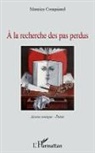 Maurice Couquiaud - A la recherche des pas perdus