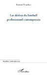 Bertrand Piraudeau - Dérives du football professionnel contemporain