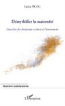 Emilie Picou - Démythifier la maternité