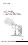Roger Texier - Descartes, la nature et l'infini