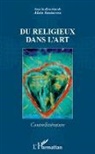 Alain Santacreu - Du religieux dans l'art