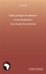 Lacina Yeo - Guide pratique de rédaction et de présentation d'un travail de recherche