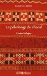 Rachid Oulebsir - Le pèlerinage du chacal