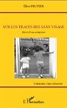 Elisa Frutier - Sur les traces des sans visage